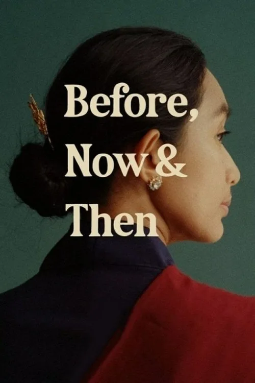 Official theatrical poster for Before, Now & Then (2022)