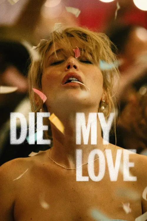 Official theatrical poster for Die My Love (2025)
