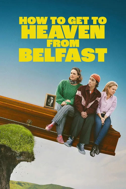 Official theatrical poster for How to Get to Heaven from Belfast (2026)